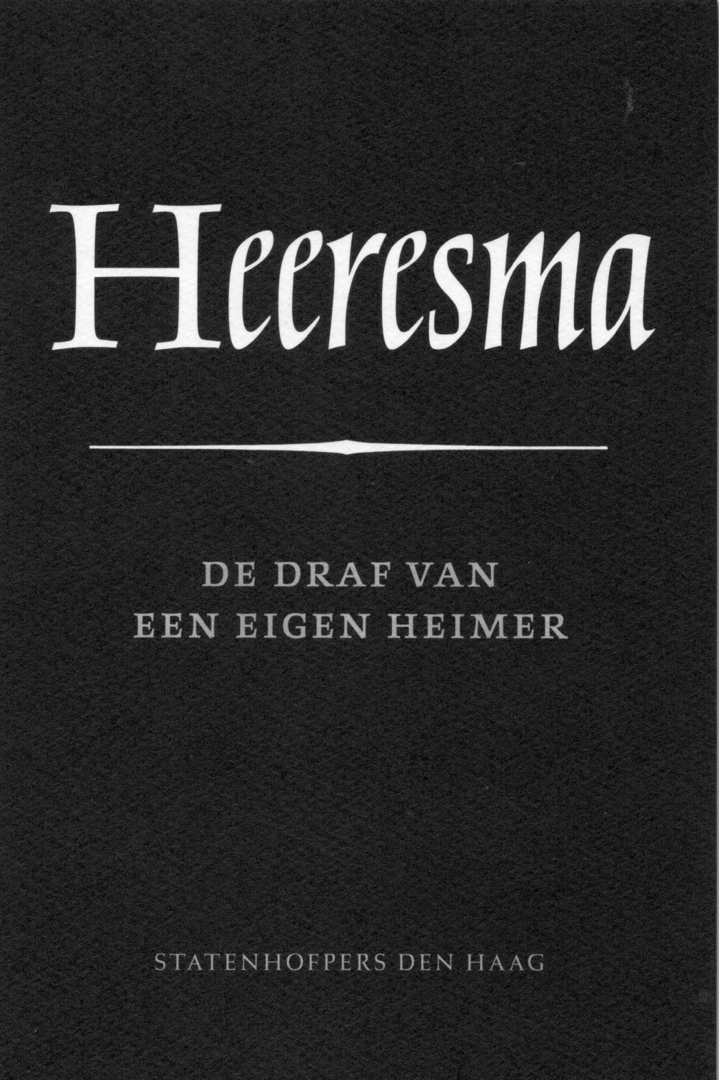 Heere Heeresma - De draf van een eigen heimer